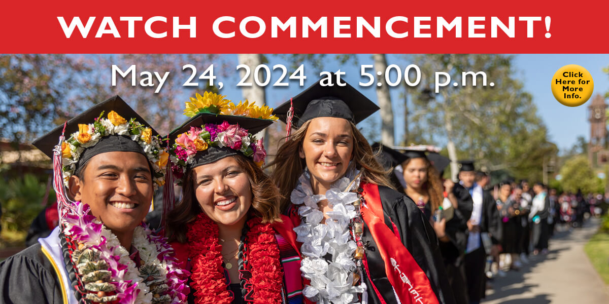 Watch Commencement! May 24, 2024 at 5:00 p.m. Click here for more info.