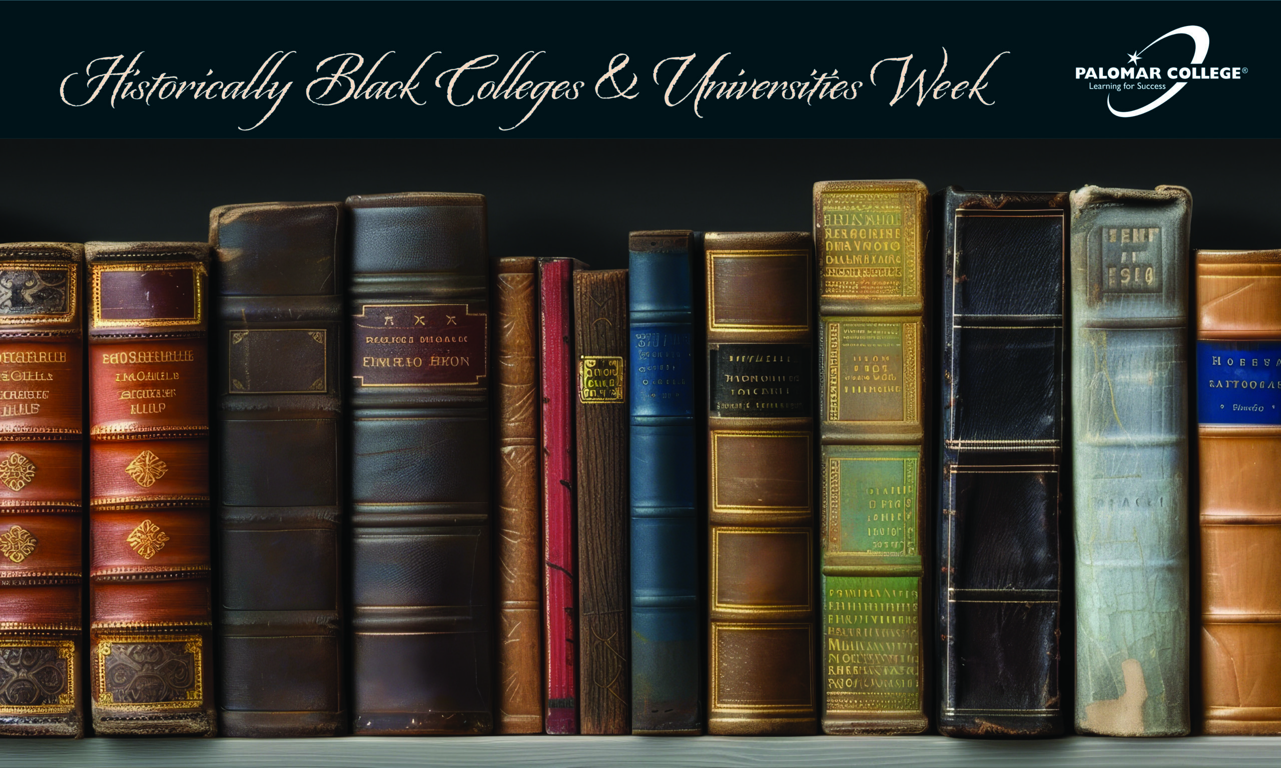 A row of vintage leather-bound books with ornate gold and colored spines lined up on a shelf. The text “Historically Black Colleges & Universities Week” appears at the top with the Palomar College logo in the corner.