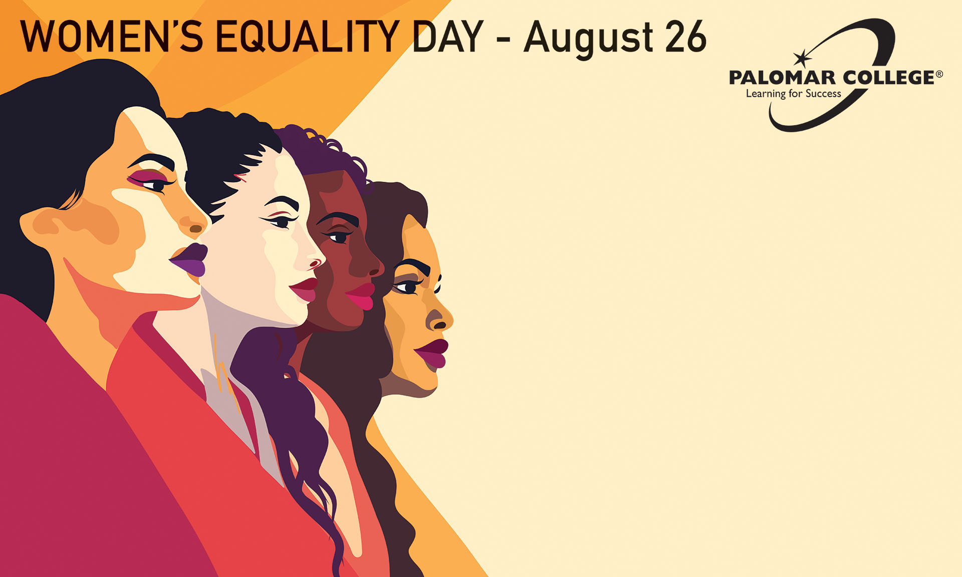 Illustrated artwork of four diverse women standing in profile, facing right, in bold shades of orange, red, and purple. The text reads “WOMEN’S EQUALITY DAY – August 26” with the Palomar College logo in the upper right corner against a beige background.