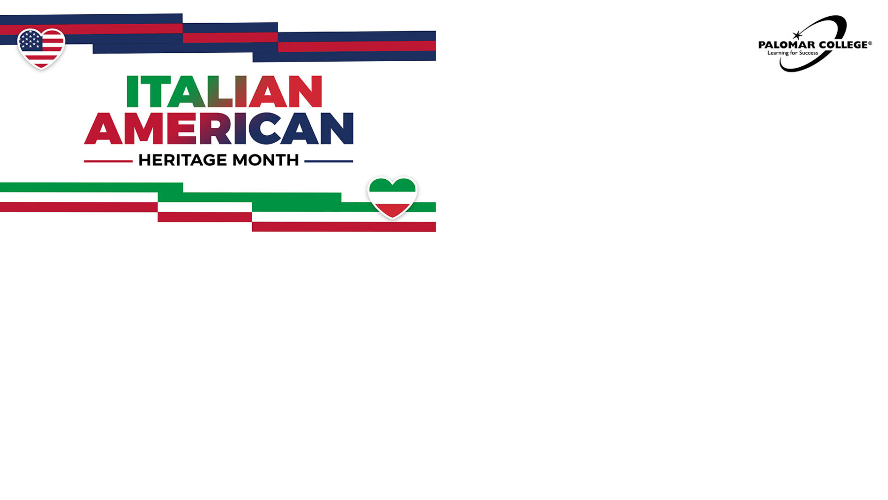 Zoom background with red, green, and white stripes, and heart icons with the U.S. and Italian flags. Text reads “Italian American Heritage Month.” Palomar College logo on the right.