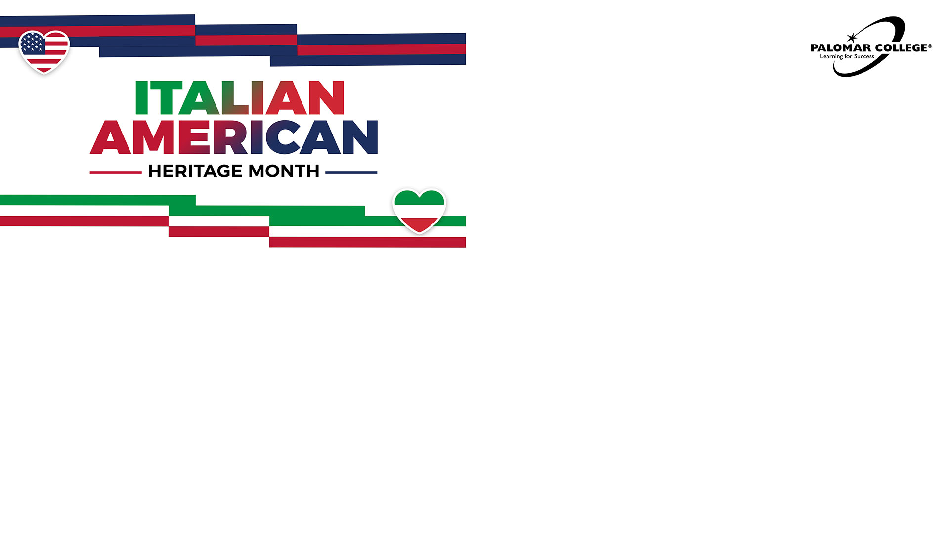 Zoom background with red, green, and white stripes, and heart icons with the U.S. and Italian flags. Text reads “Italian American Heritage Month.” Palomar College logo on the right.