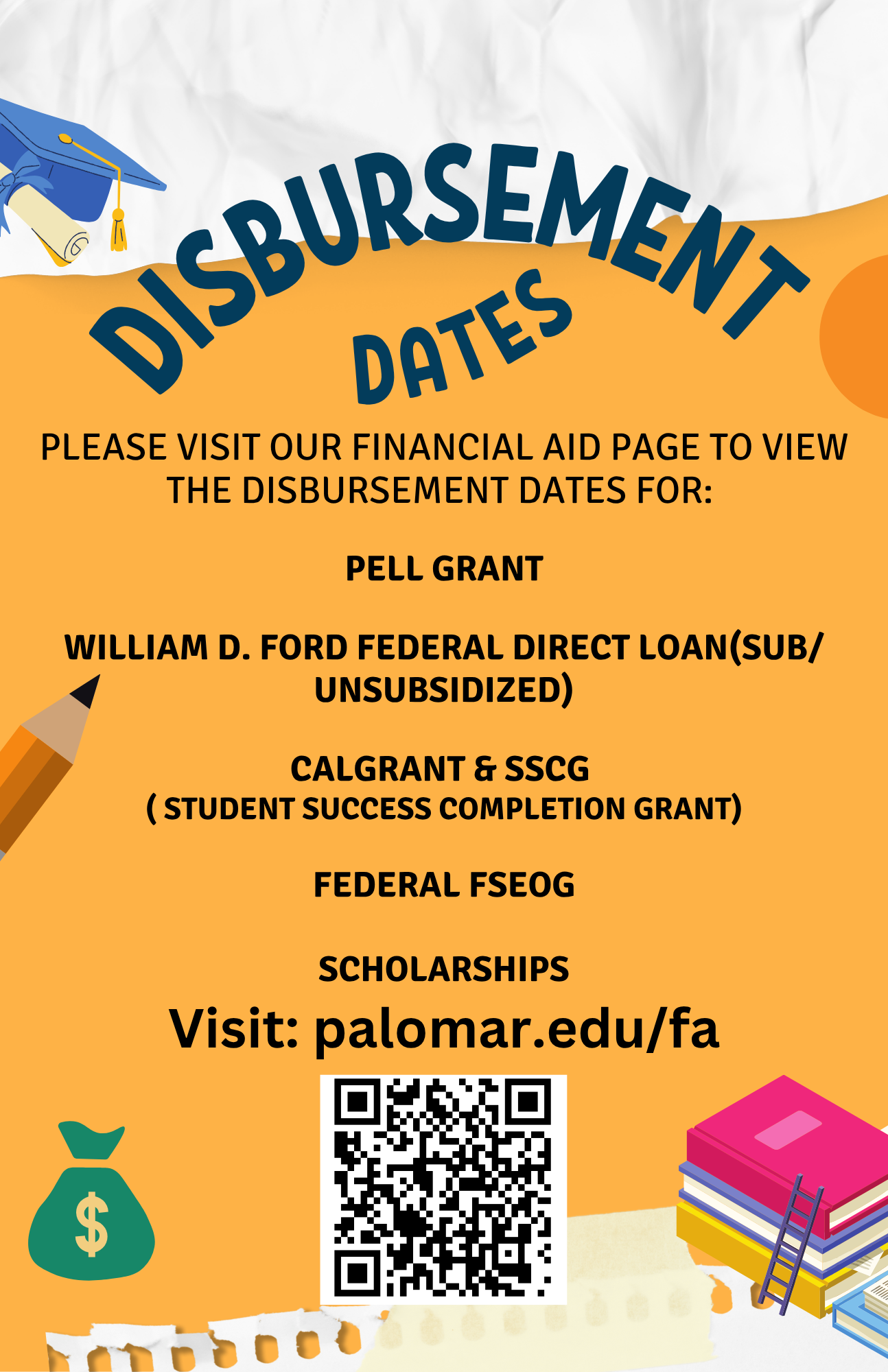 Disbursement Dates: Visit: palomar.edu/fa