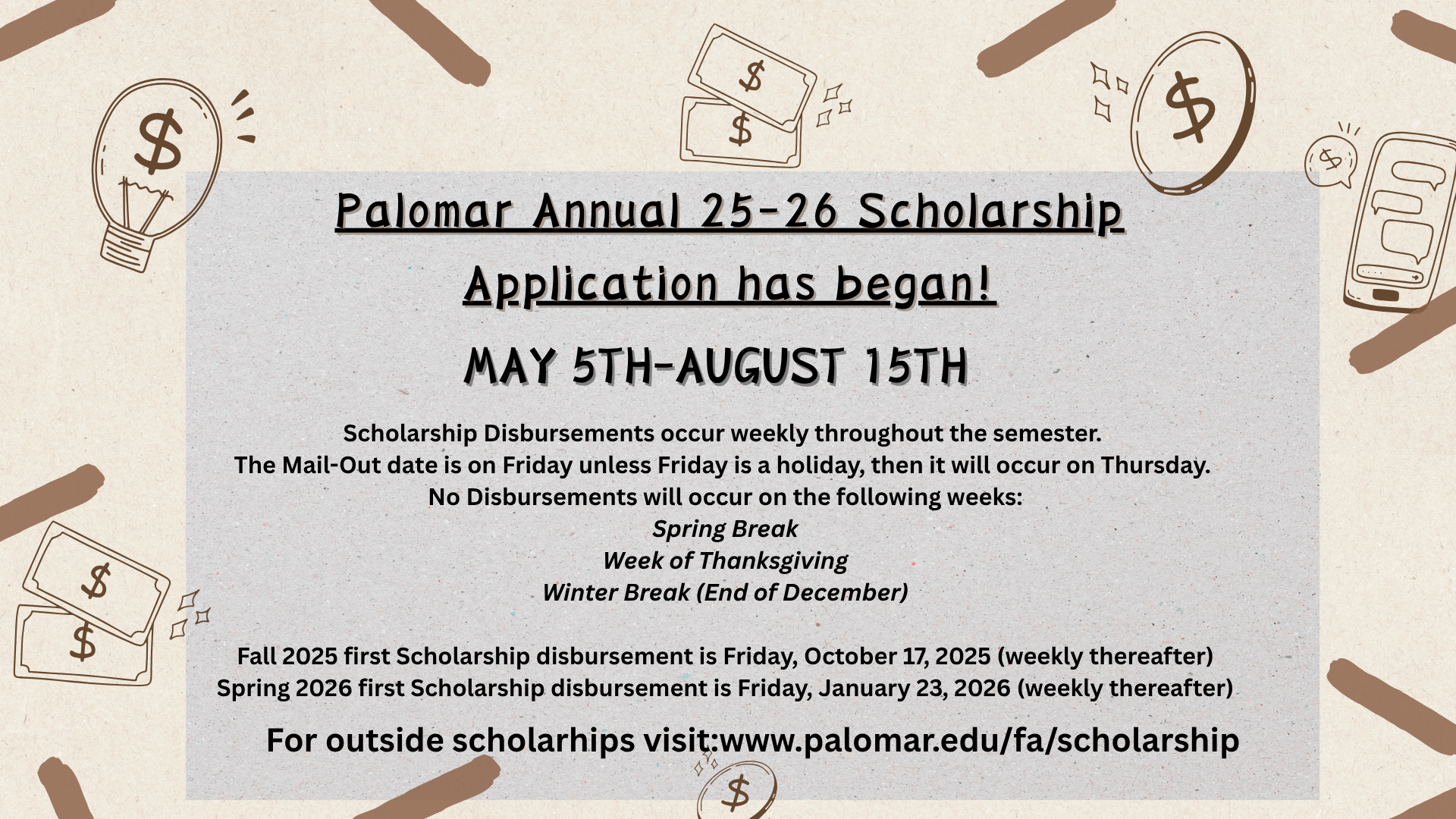 PALOMAR ANNUAL SCHOLARSHIP: VISIT:https://www.palomar.edu/fa/scholarships/