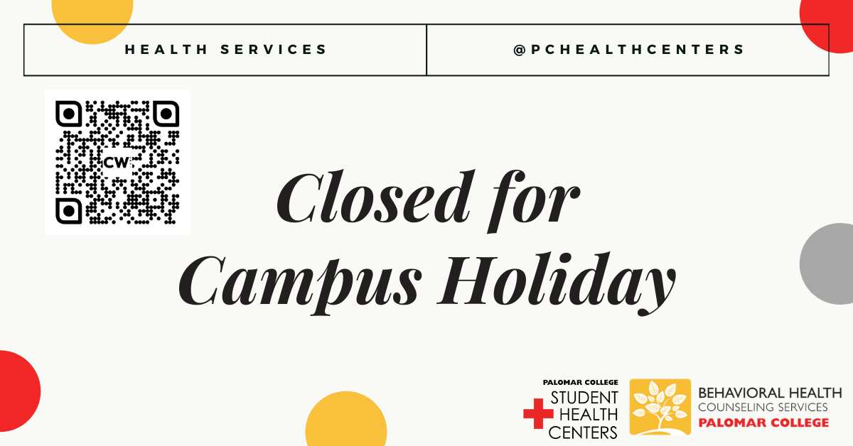 Health Services is closed for Campus Holiday