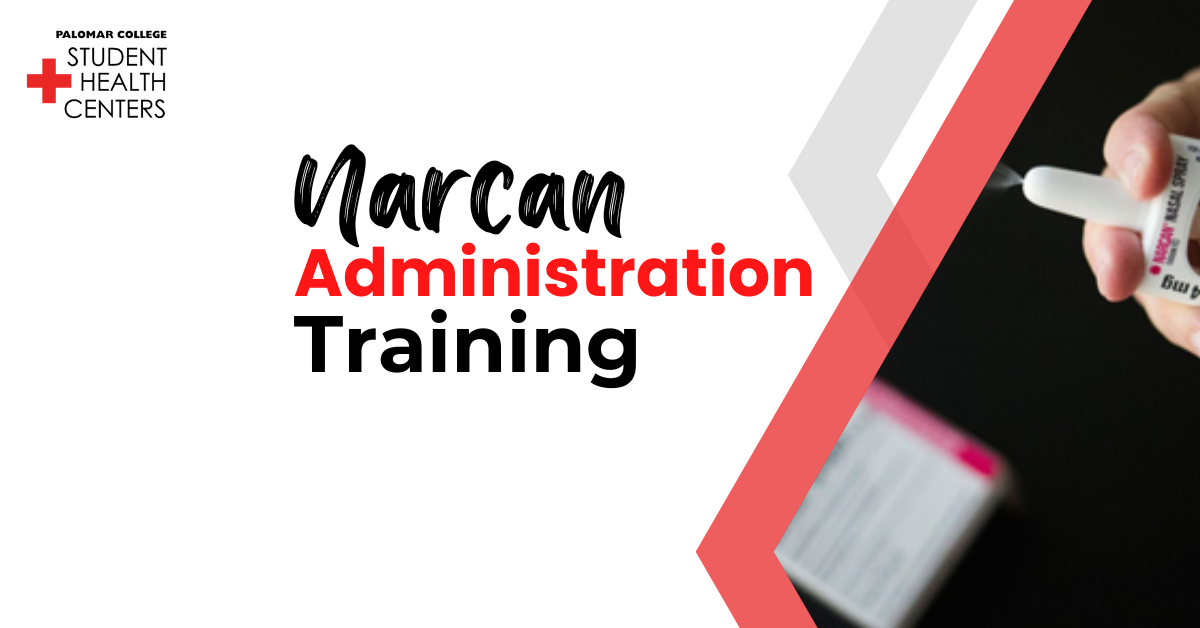Image of nasal spray on right with logo of Palomar College Student Health Center on left with centered text: Narcan Administration Training