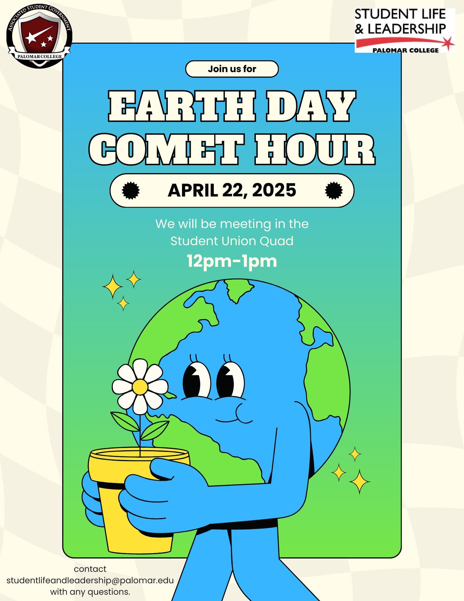 Image of earth shaped as body holding a plant. Text above: Join us for Earth Day Comet Hour April 22, 2025 in the Student Union Quad 12pm-1pm.