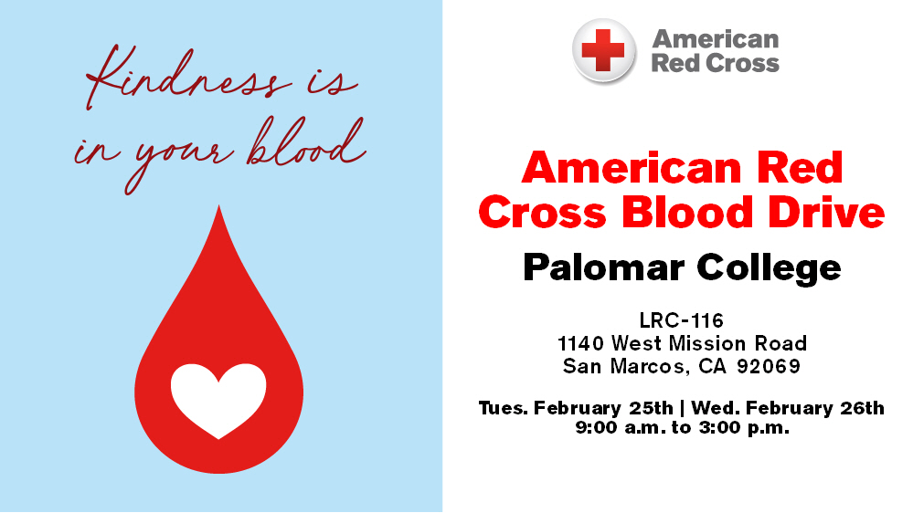 American Red Cross Blood Drive at Palomar College is Feb. 25-26 from 9am to 3pm in LRC-116