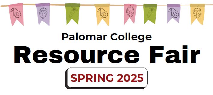 Colored flags followed by text: Palomar College Resource Fair - Spring 2025.