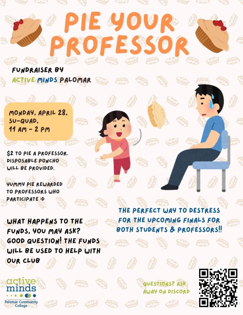 Pie Your Professor fundraiser on April 28th 11am-2pm in the SU-Quad. $2 to pie your professor! Funds support the club.