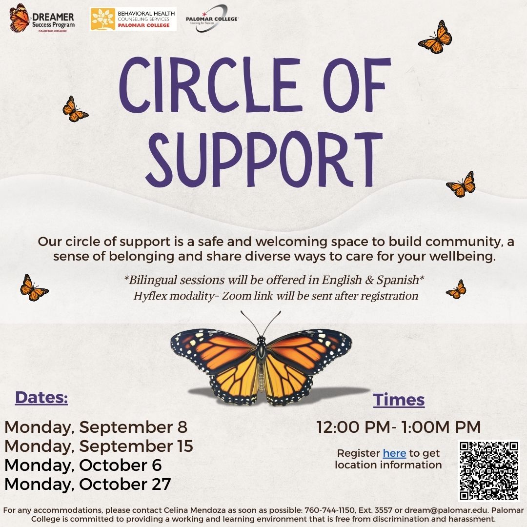Circle of Support Sep and Oct Fall 2025 Butterflies in background with title "Circle of Support" followed by: Our circle of support is a safe and welcoming space to build community, a sense of belonging and share diverse ways to care for your well-being. Bilingual sessions will be offered in English & Spanish via Hyflex modality - Zoom link will be sent after registration. Date: Mondays, September 8 & 15, October 6 & 27 from 12pm-1pm.