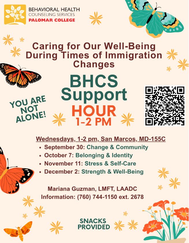 Flyer advertising Palomar College BHCS Support Hour sessions from 1–2 PM, with immigration-related well-being topics, contact information, and a QR code.