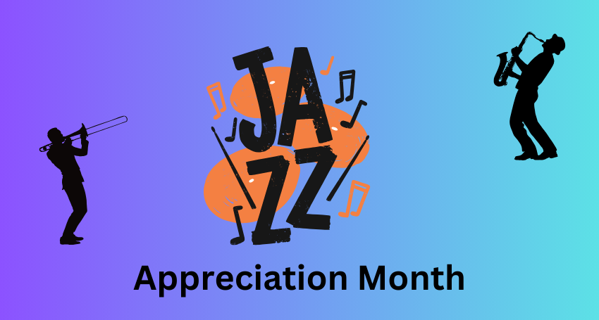 Jazz Appreciation Month 2025 graphic