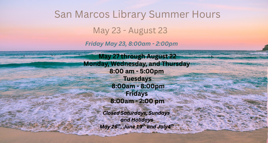 San Marcos Library Hours Summer 2025