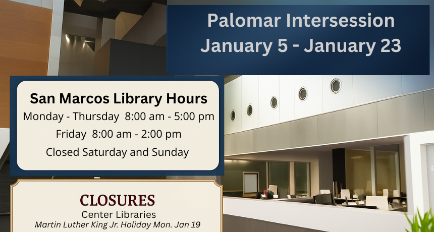 Palomar Intersession Hours 2026 Library Hours Intersession 2026