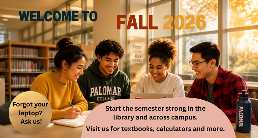 Welcome to the Fall 2026 semester. Visit the library for textbooks, calculators and more.