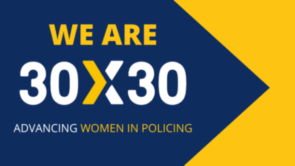 We are 30x30 advancing women in policing