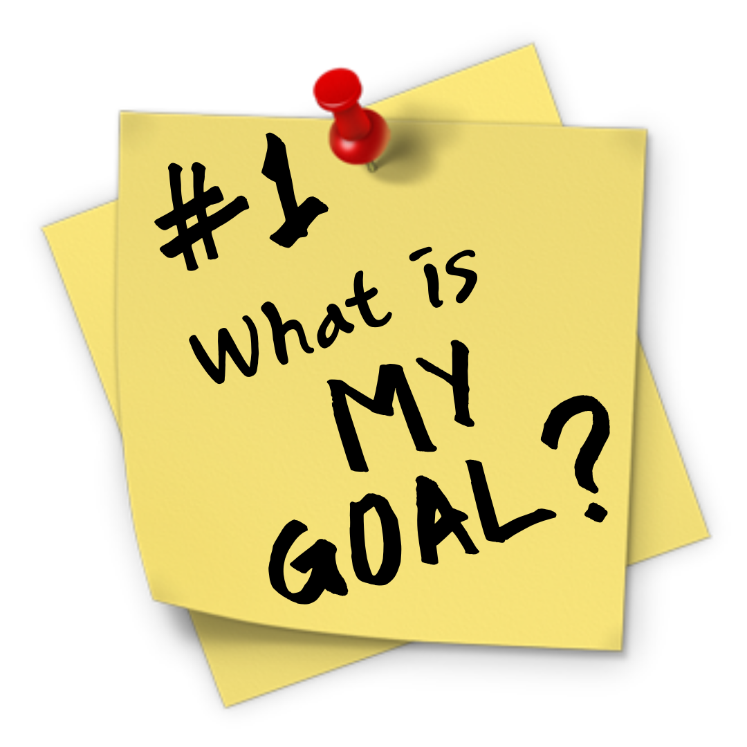 POST IT #1 What's MY GOAL?