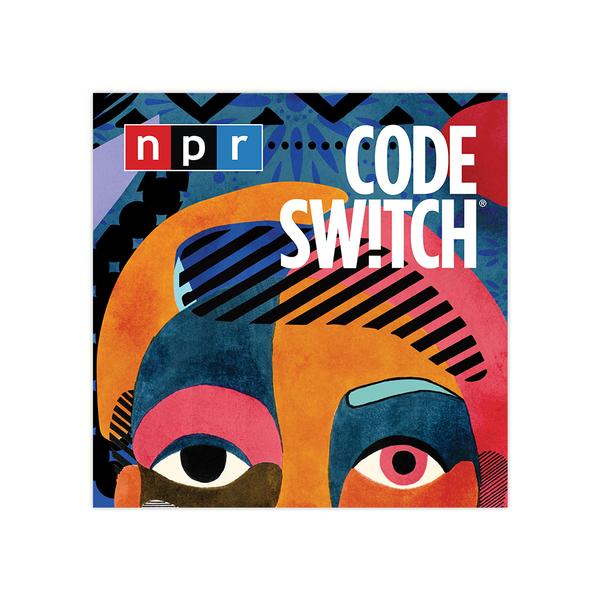 Code Switch – Several Great Episodes You Should Hear