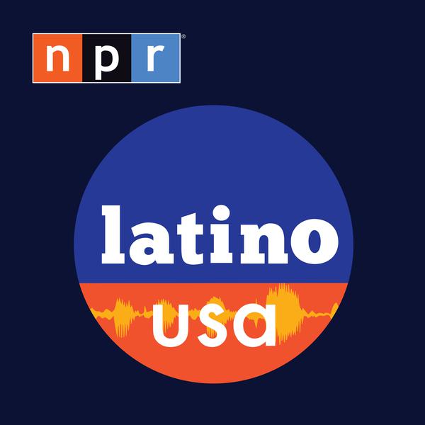Latino USA –  Podcast