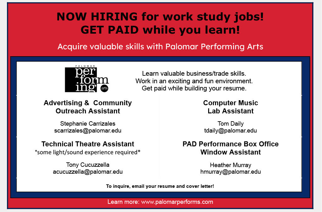 Now Hiring!!! Palomar Performing Arts Positions Available