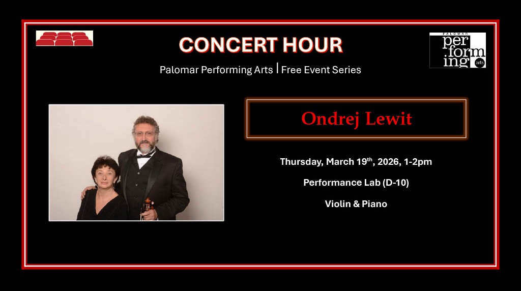 Concert Hour (free event) Perfromer: Ondrej Lewit Thursday, March 19th, 2026, 1-2pm Performance Lab (D-10) Violin & Piano