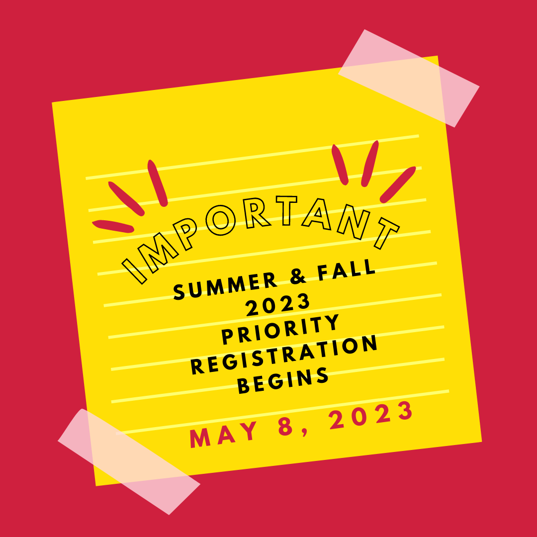 Summer & Fall 2023 Priority Registration begins on May 8, 2023