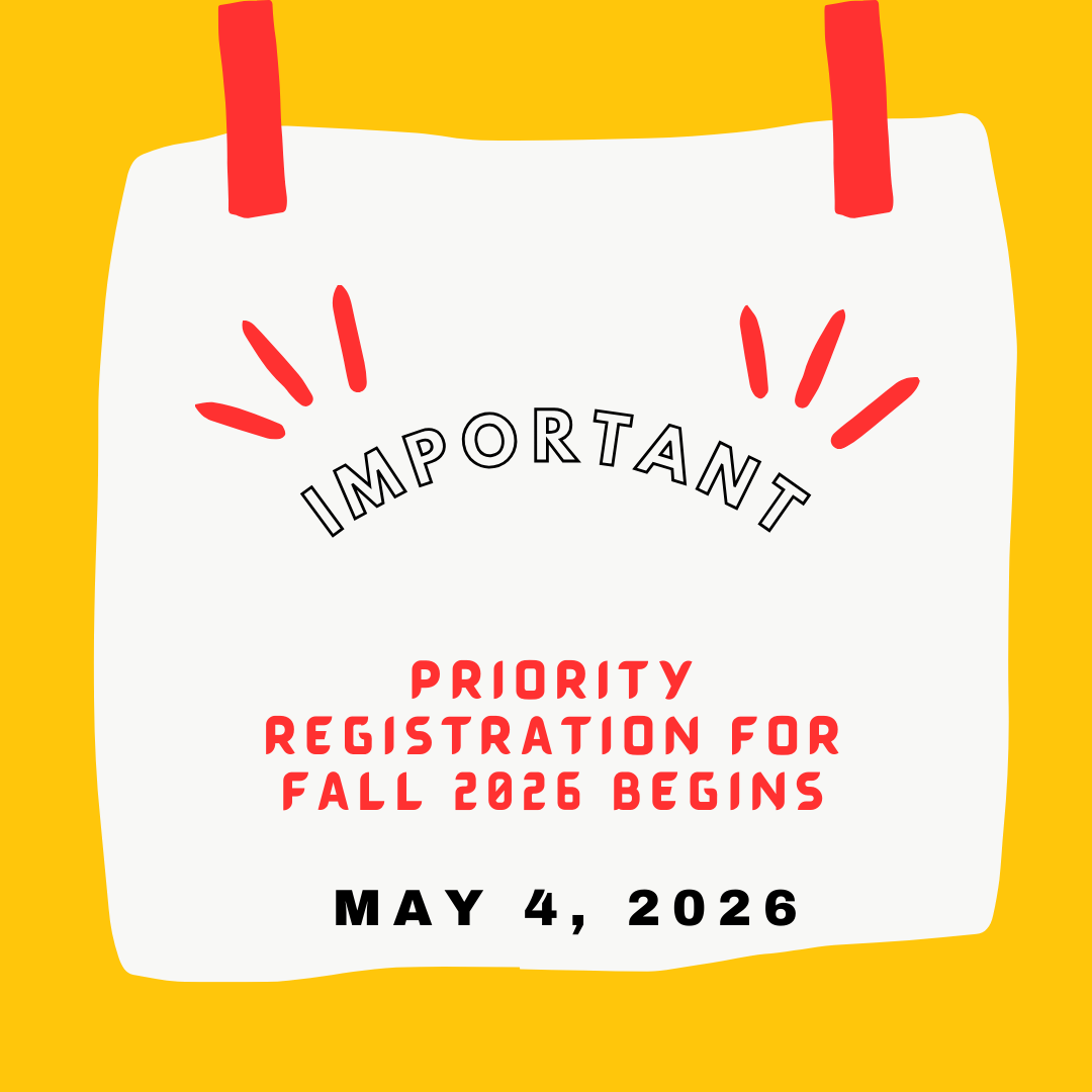 Priority Registration for Fall 2026 starts May 4, 2026