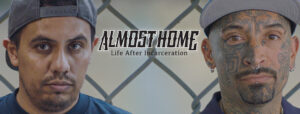 Almost Home: Life After Incarceration Almost Home: Life After Incarceration Picture.