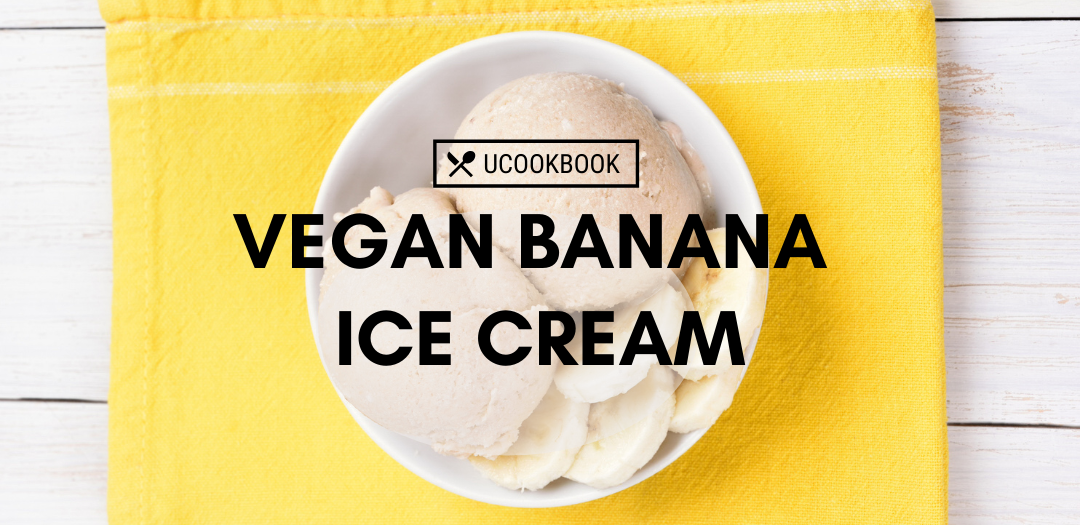 Vegan Banana Ice cream