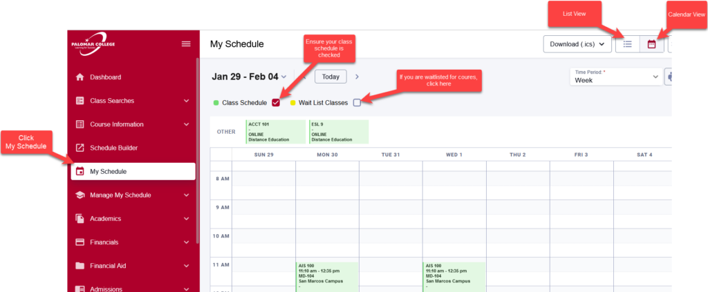 Screen shot of my schedule left navigation button clicked. Top Right boxes showing list view or calendar view available to display your schedule. Center top of page two check box options 1) class schedule 2) wait list classes. Check the boxes you would like to see.