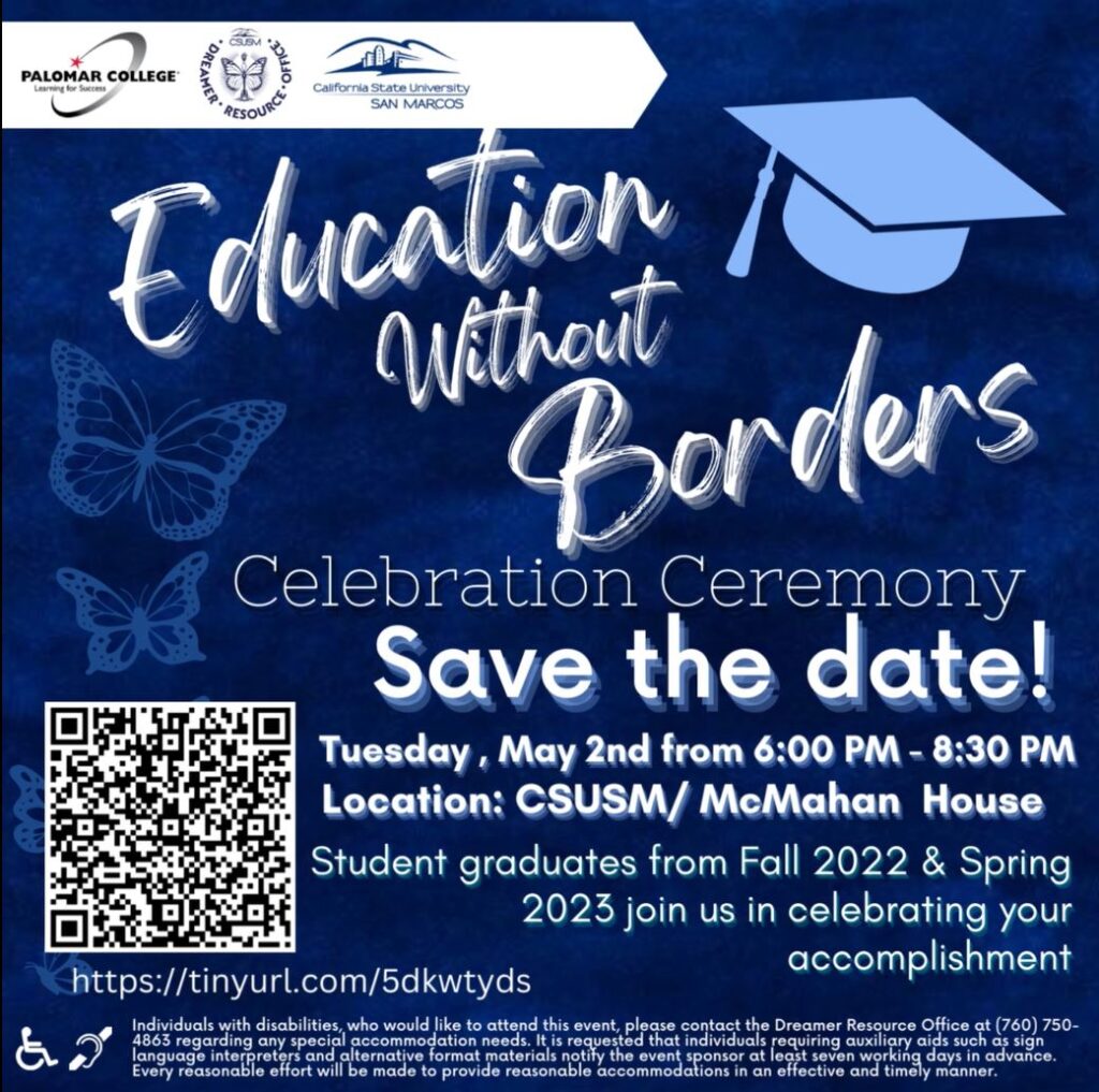 Education without boarders celebration ceremony save the date flyer with date time locationinformaiton. May 2nd 6-8:30 p.m. at CSUSM / McMahan House