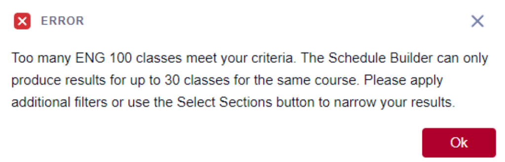 screen shot of error stating too many classes meet your criteria. Please apply additional filters or use the select sections button to narrow your results