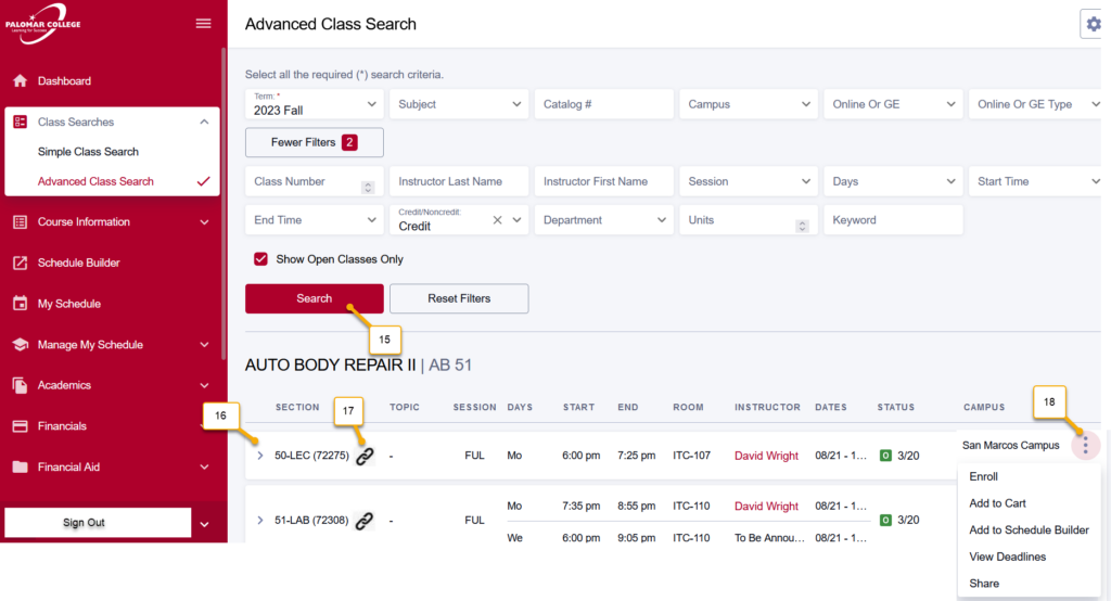 Image of advanced class search after searching the selected criteria. 15 Search button, 16 expandable option for that course details, 17 image of a chain link representing a linked course detail, 18 three dots on the right side of the screen that give you a drop down to either Enroll, Add to Cart, Add to Schedule Builder, View Deadlines