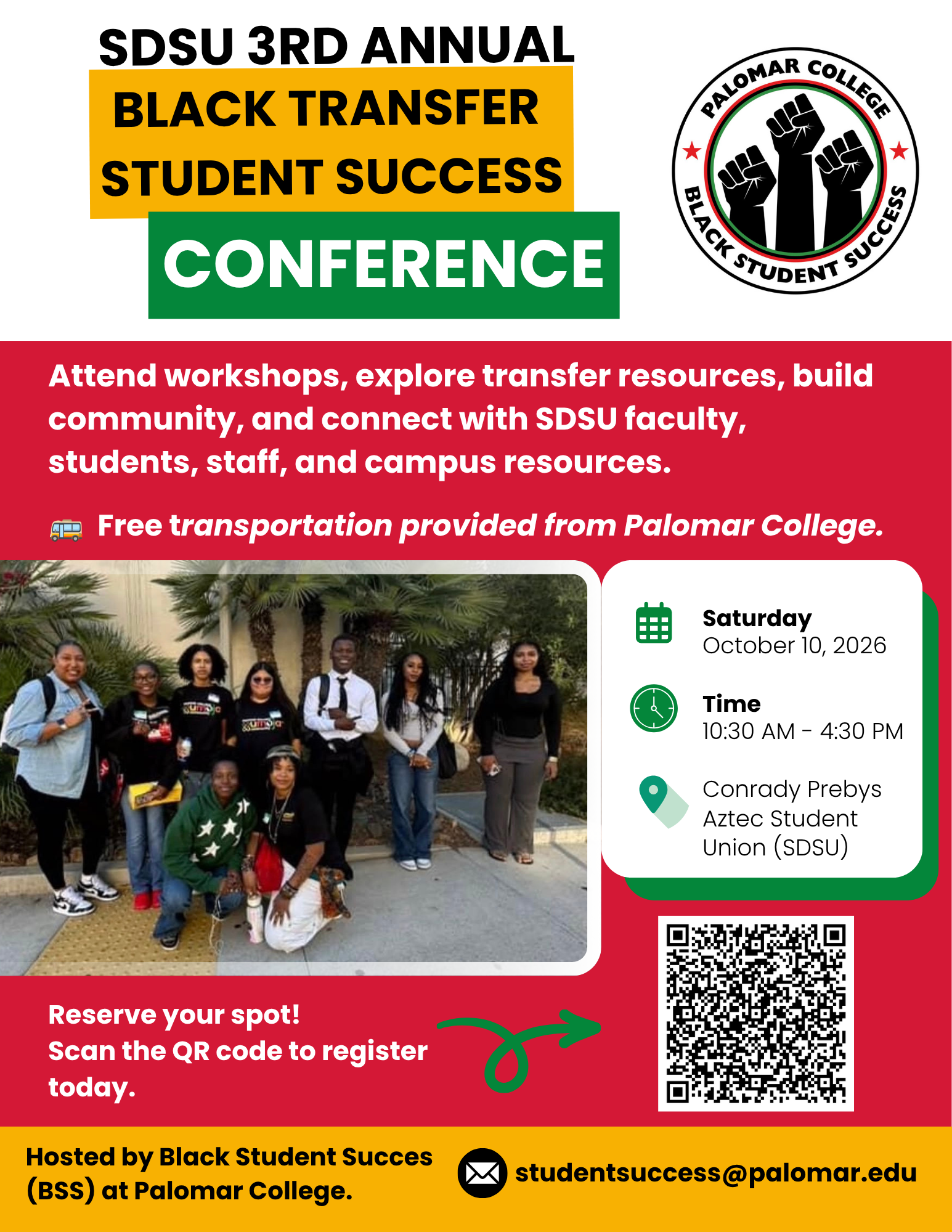 btss-2026-email-header Flyer for the SDSU 3rd Annual Black Transfer Student Success Conference hosted by Palomar College Black Student Success. The flyer highlights workshops, transfer resources, community building, and connections with SDSU faculty and students. Event details include Saturday, October 10, 2026, from 10:30 a.m. to 4:30 p.m. at the Conrad Prebys Aztec Student Union (SDSU), with free transportation from Palomar College. A group photo of students and a QR code for registration are included.
