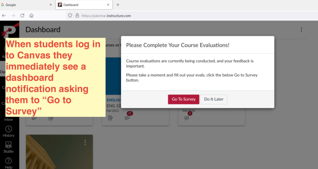 When students log in to Canvas they immediately see a notification box asking them to take the survey