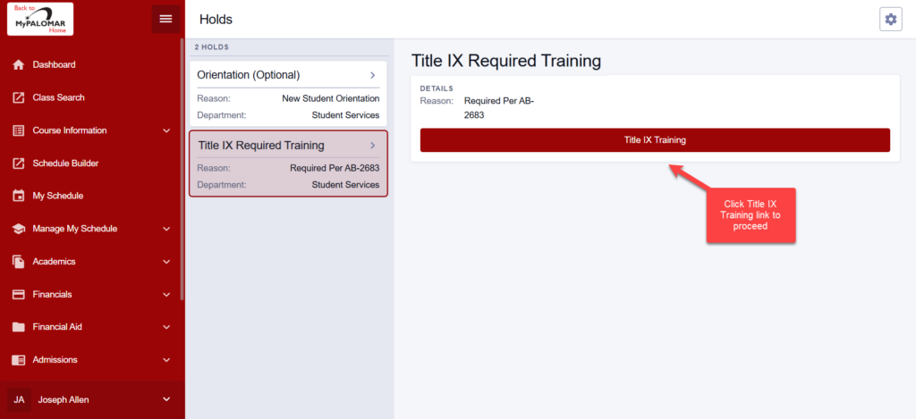 The MyPalomar Student Dashboard that appears after clicking on the prior link titled “Title IX Training Required”. This screen shows holds and an arrow pointing to a red link to access the next step titled “Title IX Training”